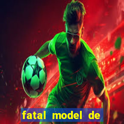 fatal model de porto alegre